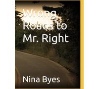 Wrong Roads to Mr. Right