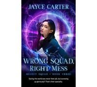 Wrong Squad, Right Mess A Why Choose Sci Fi Portals Romance - Jayce Carter - Entwined Publishing - ebook (ePub) - Livre