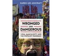 Wronged and Dangerous by Karen University of Colorado Boulder Lee Ashcraft Karen University of Colorado Boulder Lee Ashcraft (Auteur)