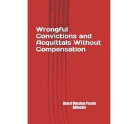 Wrongful Convictions and Acquittals Without Compensation