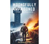 Wrongfully Imprisoned in Russia: A US Marine's Journey to Ukraine's Front Lines