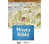 Wrota Biblii - Jesus Gil I Joseangel Dominguez (littérature, religion en polonais)