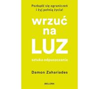 Wrzuć na luz. - Damon Zahariades (littérature, psychologie en polonais)