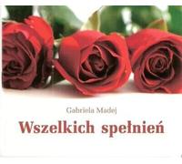 Wszelkich spełnień perełki - Gabriela Madej (Littérature, pensées, proverbes, sentences en polonais)