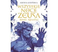 Wszystkie noce Zeusa Boski romans - Gosia Lisińska (Buch auf Polnisch)
