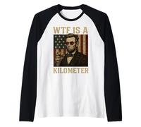 WTF Is A Kilometer Abraham Lincoln Drapeau américain du 4 juillet Manche Raglan