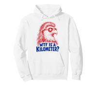 WTF is A Kilometer Funny Patriotic Eagle USA Humor Sweat à Capuche