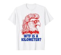 WTF is A Kilometer Funny Patriotic Eagle USA Humor T-Shirt