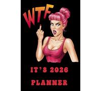WTF It's 2026 Planner: Sassy Gal on Cover, Pocket sized diary for busy women with a potty mouth. Cute gift for your hot mess.