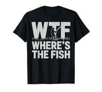 WTF Where's The Fish Funny Fishing Fisherman Lover T-Shirt