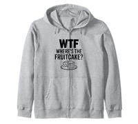 WTF Where's The Fruitcake ? Humour hilarant des fêtes Sweat à Capuche