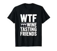 WTF Wine Tasting Friends Funny Wine Lover T-Shirt