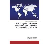 Wto Dispute Settlement Mechanism And Concerns Of Developing Countries