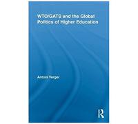 Wto/Gats And The Global Politics Of Higher Education