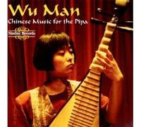 WU MAN - CHINESE MUSIC FOR THE PIPA CD NEUF