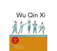 Wu Qin XI: Five-Animal Qigong Exercises
