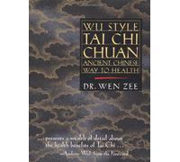 Wu Style Tai Chi Chuan: Ancient Chinese Way to Health