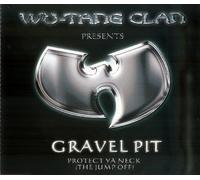 Wu-tang Clan - Gravel Pit / Protect Ya Neck (the Jump Off)