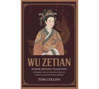 Wu Zetian: Power Beyond Tradition: Exploring the Life and Influence of China's Unconventional Empress