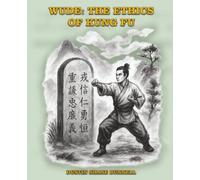 Wude: The Ethics of Kung Fu