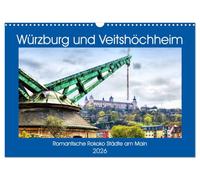 Würzburg und Veitshöchheim - romantische Rokoko Städte am Main (Wandkalender 2026 DIN A3 quer), CALVENDO Monatskalender: Die Sehenswürdigkeiten von ... Fotografien sind hier zu bestaunen