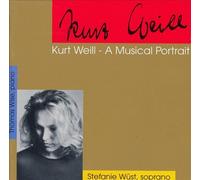Wüst Stefanie-Soprano - Weil Kurt-a Musical Portrait [Import]