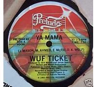 Wuf Ticket - Ya Mama - Prelude Records - PRL D 644