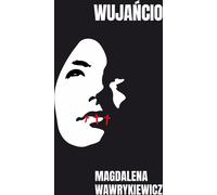 Wujańcio - Magdalena Wawrykiewicz (Buch auf Polnisch)