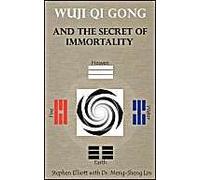 Wuji Qi Gong And The Secret Of Immortality