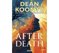 Wulf Bergner Dean Koontz After Death - Ein Thriller: Thriller (Poche)