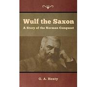 Wulf The Saxon