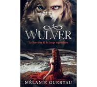 Wulver: La Sorcière & le Loup Légendaire (conte)