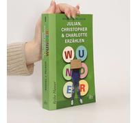 Wunder - Julian, Christopher & Charlotte Erzählen