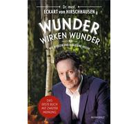 Wunder wirken Wunder: Wie Medizin und Magie uns heilen [Hardback] [Hardback]