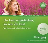 wunderbar So Bist-Meditations-CD: Wie Frauen Sich selbst lieben lernen [Import]