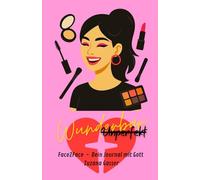 Wunderbar UNPERFEKT: Face2Face - Dein Journal mit Gott