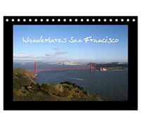 Wunderbares San Francisco (Tischkalender 2026 DIN A5 quer), CALVENDO Monatskalender: Gewinnen Sie Einblicke in die schönste Stadt der Welt - The City by the Bay