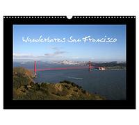 Wunderbares San Francisco (Wandkalender 2026 DIN A3 quer), CALVENDO Monatskalender: Gewinnen Sie Einblicke in die schönste Stadt der Welt - The City by the Bay