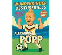 Wunderkinder des Fußballs: Alexandra Popp