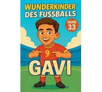 Wunderkinder des Fußballs: Gavi