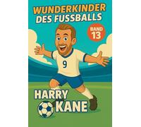 Wunderkinder des Fußballs: Harry Kane