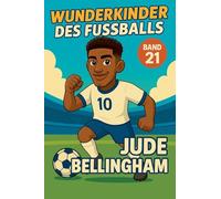 Wunderkinder des Fußballs: Jude Bellingham