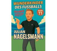Wunderkinder des Fußballs: Julian Nagelsmann