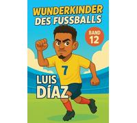 Wunderkinder des Fußballs: Luis Díaz