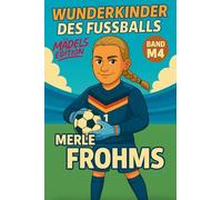Wunderkinder des Fußballs: Merle Frohms