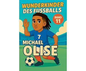 Wunderkinder des Fußballs: Michael Olise
