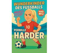Wunderkinder des Fußballs: Pernille Harder