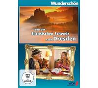 Wunderschön! - Von der sächsischen Schweiz nach Dresden