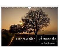 wunderschöne Lichtmomente (Wandkalender 2026 DIN A4 quer), CALVENDO Monatskalender: Stimmungsvolle Bilder und die passenden Sinnsprüche