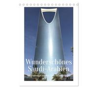 Wunderschönes Saudi-Arabien Traditionen und Chancen im Königreich (Tischkalender 2026 DIN A5 hoch), CALVENDO Monatskalender: Bilder einer Reise ins ... nun auch für den Tourismus geöffnet hat.